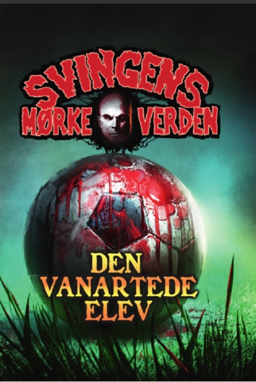 Den-vanartede-elev-Svingens-moerke-verden